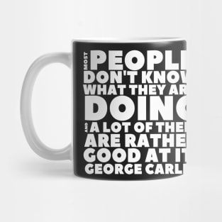 George Carlin People Don't Know What They're Doing Mug